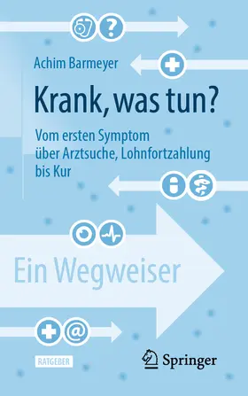 Barmeyer |  Krank, was tun? | eBook | Sack Fachmedien