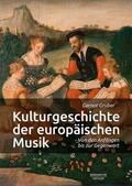 Gruber |  Kulturgeschichte der europäischen Musik | Buch |  Sack Fachmedien