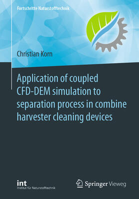 Korn | Application of coupled CFD-DEM simulation to separation process in combine harvester cleaning devices | E-Book | sack.de