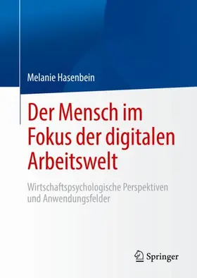 Hasenbein | Der Mensch im Fokus der digitalen Arbeitswelt | Buch | 978-3-662-61660-4 | sack.de