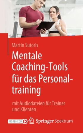 Sutoris | Mentale Coaching-Tools für das Personaltraining | Buch | 978-3-662-61677-2 | sack.de