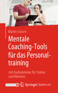 Sutoris |  Mentale Coaching-Tools für das Personaltraining | eBook | Sack Fachmedien