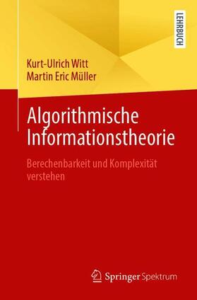 Müller / Witt | Algorithmische Informationstheorie | Buch | 978-3-662-61693-2 | sack.de