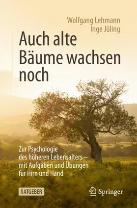 Jüling / Lehmann |  Auch alte Bäume wachsen noch | Buch |  Sack Fachmedien