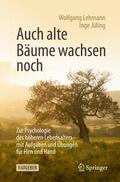 Jüling / Lehmann |  Auch alte Bäume wachsen noch | Buch |  Sack Fachmedien