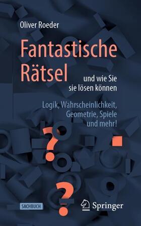 Roeder | Fantastische Rätsel und wie Sie sie lösen können | Buch | 978-3-662-61727-4 | sack.de