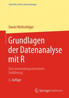 Wollschläger | Grundlagen der Datenanalyse mit R | Buch | 978-3-662-61735-9 | sack.de