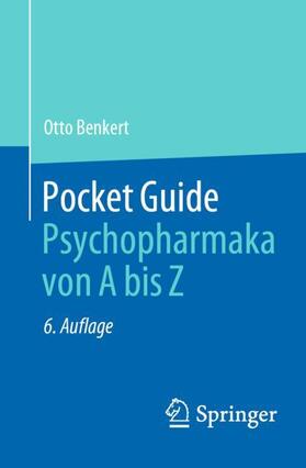 Benkert | Pocket Guide Psychopharmaka von A bis Z | Buch | 978-3-662-61744-1 | sack.de