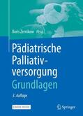 Zernikow |  Pädiatrische Palliativversorgung - Grundlagen | Buch |  Sack Fachmedien