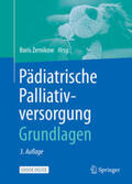 Zernikow |  Pädiatrische Palliativversorgung – Grundlagen | eBook | Sack Fachmedien