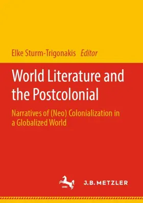 Sturm-Trigonakis |  World Literature and the Postcolonial | Buch |  Sack Fachmedien
