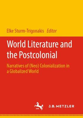 Sturm-Trigonakis | World Literature and the Postcolonial | Buch | 978-3-662-61784-7 | sack.de