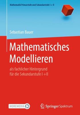 Bauer | Mathematisches Modellieren | Buch | 978-3-662-61787-8 | sack.de