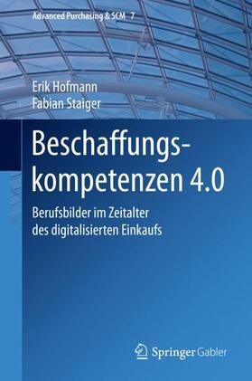 Staiger / Hofmann | Beschaffungskompetenzen 4.0 | Buch | 978-3-662-61837-0 | sack.de