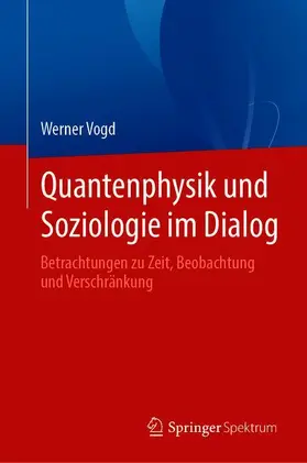 Vogd |  Quantenphysik und Soziologie im Dialog | Buch |  Sack Fachmedien