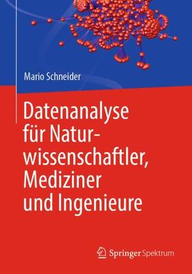 Schneider |  Datenanalyse für Naturwissenschaftler, Mediziner und Ingenieure | Buch |  Sack Fachmedien