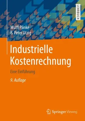 Utzig / Plinke | Industrielle Kostenrechnung | Buch | 978-3-662-61871-4 | sack.de