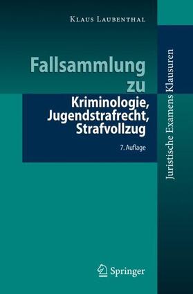 Laubenthal | Fallsammlung zu Kriminologie, Jugendstrafrecht, Strafvollzug | Buch | 978-3-662-61892-9 | sack.de