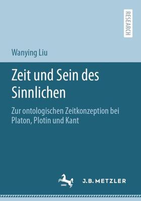 Liu | Zeit und Sein des Sinnlichen | Buch | 978-3-662-61923-0 | sack.de