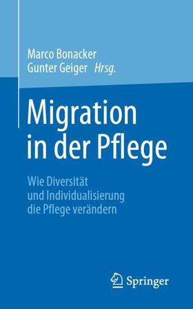 Bonacker / Geiger | Migration in der Pflege | Buch | 978-3-662-61935-3 | sack.de