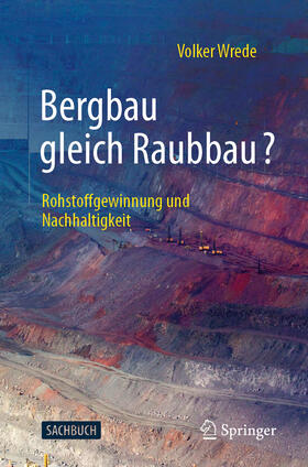 Wrede | Bergbau gleich Raubbau? | E-Book | sack.de