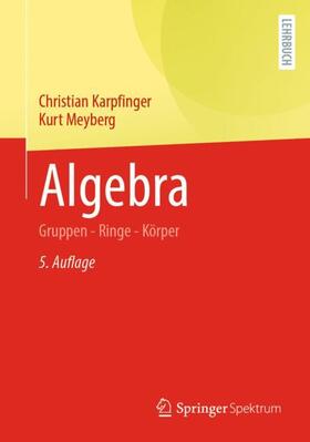 Karpfinger / Meyberg | Algebra | Buch | 978-3-662-61951-3 | sack.de