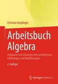 Karpfinger |  Arbeitsbuch Algebra | Buch |  Sack Fachmedien