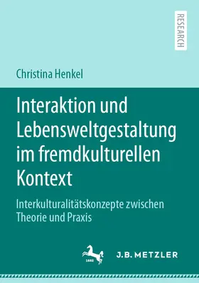 Henkel | Interaktion und Lebensweltgestaltung im fremdkulturellen Kontext | E-Book | www.sack.de