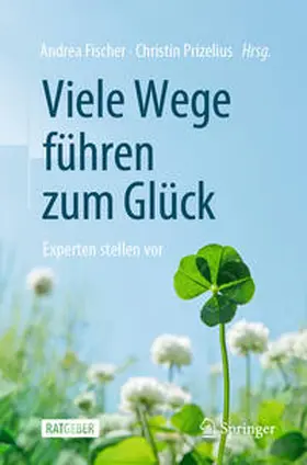 Fischer / Prizelius | Viele Wege führen zum Glück | E-Book | www.sack.de