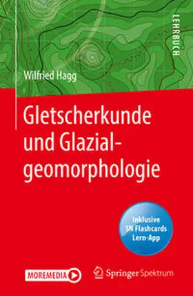 Hagg |  Gletscherkunde und Glazialgeomorphologie | eBook | Sack Fachmedien