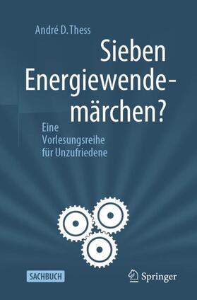 Thess | Sieben Energiewendemärchen? | Buch | 978-3-662-61999-5 | sack.de