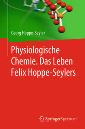 Hoppe-Seyler | Physiologische Chemie. Das Leben Felix Hoppe-Seylers | E-Book | sack.de
