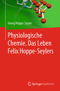 Hoppe-Seyler |  Physiologische Chemie. Das Leben Felix Hoppe-Seylers | eBook | Sack Fachmedien