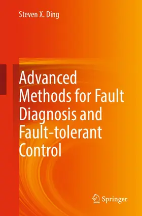 X. Ding |  Advanced methods for fault diagnosis and fault-tolerant control | Buch |  Sack Fachmedien
