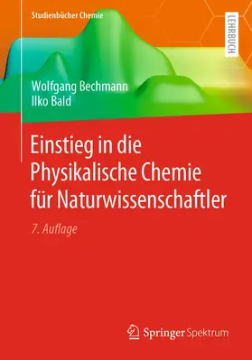 Bechmann / Bald |  Einstieg in die Physikalische Chemie für Naturwissenschaftler | Buch |  Sack Fachmedien