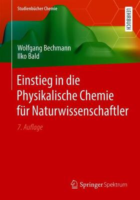 Bald / Bechmann | Einstieg in die Physikalische Chemie für Naturwissenschaftler | Buch | 978-3-662-62033-5 | sack.de