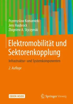 Komarnicki / Haubrock / Styczynski |  Elektromobilität und Sektorenkopplung | Buch |  Sack Fachmedien