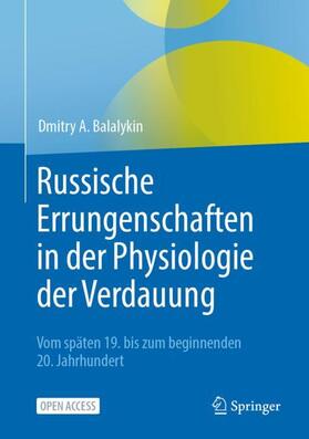 Balalykin | Russische Errungenschaften in der Physiologie der Verdauung | Buch | 978-3-662-62043-4 | sack.de