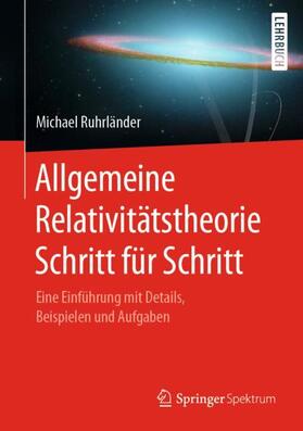 Ruhrländer |  Allgemeine Relativitätstheorie Schritt für Schritt | Buch |  Sack Fachmedien