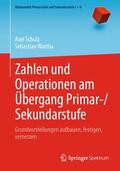 Schulz / Wartha |  Zahlen und Operationen am Übergang Primar-/Sekundarstufe | Buch |  Sack Fachmedien