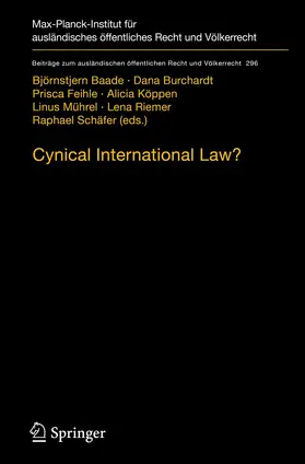 Baade / Burchardt / Feihle | Cynical International Law? | Buch | 978-3-662-62130-1 | sack.de