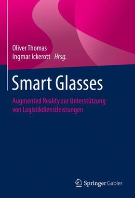 Ickerott / Thomas | Smart Glasses | Buch | 978-3-662-62152-3 | sack.de