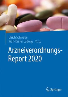Schwabe / Ludwig | Arzneiverordnungs-Report 2020 | Buch | 978-3-662-62167-7 | sack.de