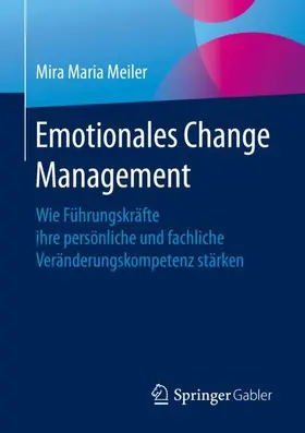 Meiler |  Emotionales Change Management | Buch |  Sack Fachmedien