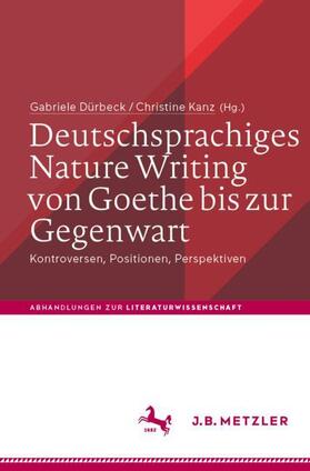 Kanz / Dürbeck | Deutschsprachiges Nature Writing von Goethe bis zur Gegenwart | Buch | 978-3-662-62212-4 | sack.de