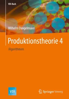 Dangelmaier |  Produktionstheorie 4 | Buch |  Sack Fachmedien