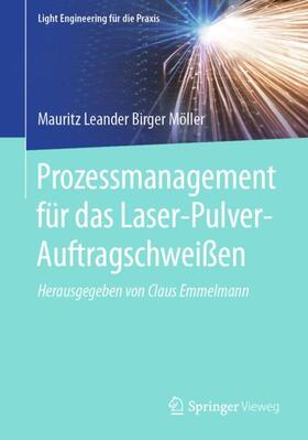 Möller | Prozessmanagement für das Laser-Pulver-Auftragschweißen | Buch | 978-3-662-62224-7 | sack.de