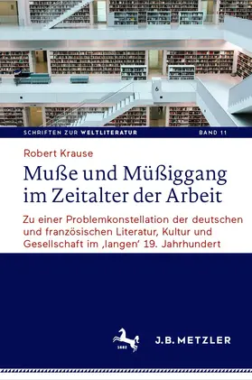 Krause |  Muße und Müßiggang im Zeitalter der Arbeit | eBook | Sack Fachmedien