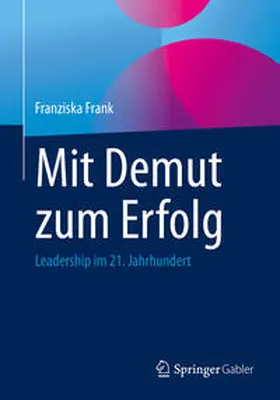 Frank |  Mit Demut zum Erfolg | eBook | Sack Fachmedien