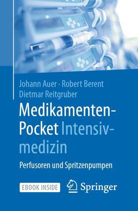 Auer / Berent / Reitgruber | Auer, J: Medikamenten-Pocket Intensivmedizin | Buch | 978-3-662-62268-1 | sack.de
